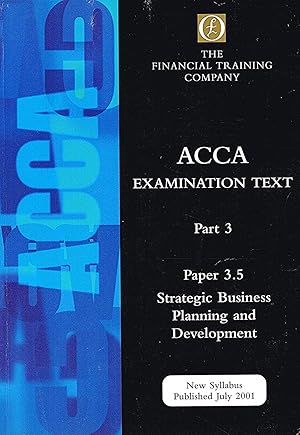 ACCA Examination Text : Part 3 : Paper 3.5 : Strategic Business Planning And Development :