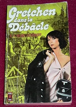 Seller image for GRETCHEN DANS LE DEBACLE for sale by LE BOUQUINISTE