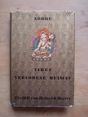 Tibet - Verlorene Heimat. Erzählt von Heinrich Harrer