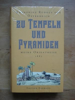 Bild des Verkufers fr Zu Tempeln und Pyramiden - Meine Orientreise 1881 zum Verkauf von Antiquariat Birgit Gerl