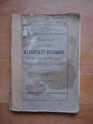 Handbuch der praktischen Werkstatt-Mechanik - Metall- und Holzdreherei