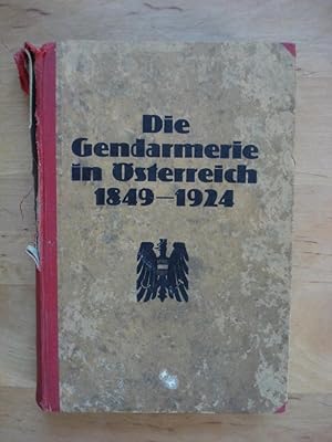 Bild des Verkufers fr Die Gendarmerie in sterreich 1849 - 1924 zum Verkauf von Antiquariat Birgit Gerl