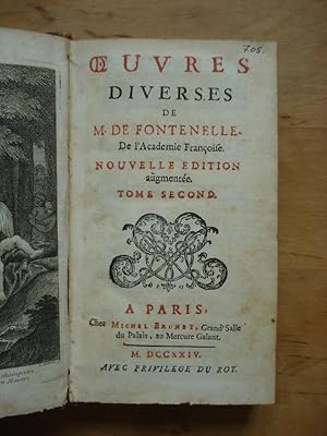 Oeuvres Diverses de M. de Fontenelle. De l'Academie Francoise. Nouvelle Edition augmentee. Tome s...