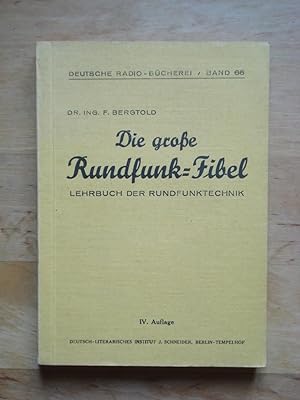 Image du vendeur pour Die groe Rundfunk-Fibel - Lehrbuch der Rundfunktechnik mis en vente par Antiquariat Birgit Gerl