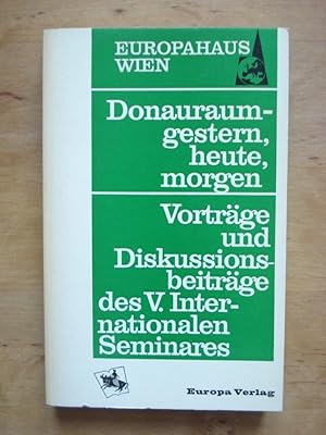 Seller image for Donauraum - gestern, heute, morgen for sale by Antiquariat Birgit Gerl