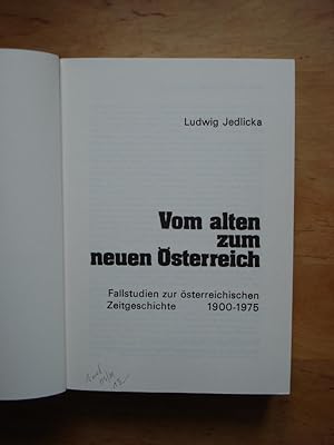 Bild des Verkufers fr Vom alten zum neuen sterreich - Fallstudien zur sterreichischen Zeitgeschichte 1900 - 1975 zum Verkauf von Antiquariat Birgit Gerl