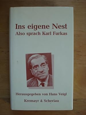 Bild des Verkufers fr Ins eigene Nest - Also sprach Karl Farkas zum Verkauf von Antiquariat Birgit Gerl