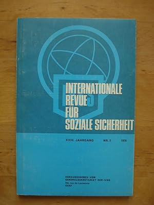 Internationale Revue für soziale Sicherheit - XXIII. Jahrgang, Nr. 2 - 1970