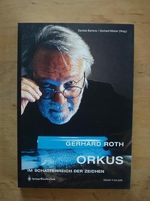 Seller image for Gerhard Roth - Orkus. Im Schattenreich der Zeichen for sale by Antiquariat Birgit Gerl