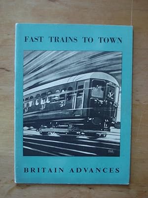 Britain Advances - Fast Trains to Town