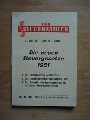 Imagen del vendedor de Die neuen Steuergesetze 1951 a la venta por Antiquariat Birgit Gerl