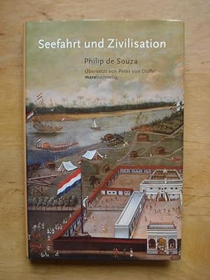Bild des Verkufers fr Seefahrt und Zivilisation - Wie die Beherrschung der Meere die Menschheitsgeschichte prgte zum Verkauf von Antiquariat Birgit Gerl