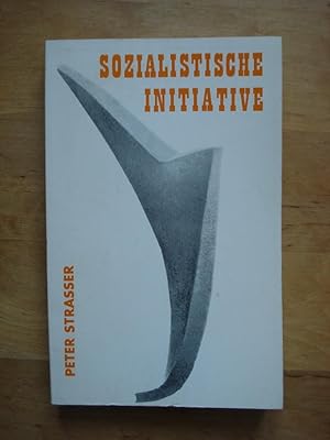 Sozialistische Initiative - Reden und Aufsätze