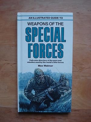 Bild des Verkufers fr An Illustrated Guide to Weapons of the Special Forces zum Verkauf von Antiquariat Birgit Gerl