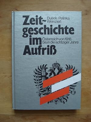 Seller image for Zeitgeschichte im Aufri - sterreich von 1918 bis in die achtziger Jahre for sale by Antiquariat Birgit Gerl