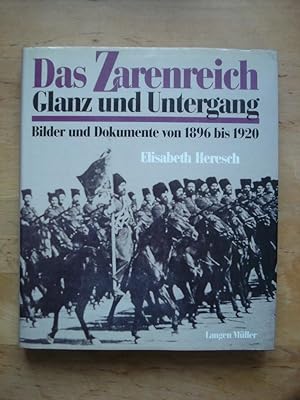Bild des Verkufers fr Das Zarenreich - Glanz und Untergang. Bilder und Dokumente von 1896 bis 1920 zum Verkauf von Antiquariat Birgit Gerl
