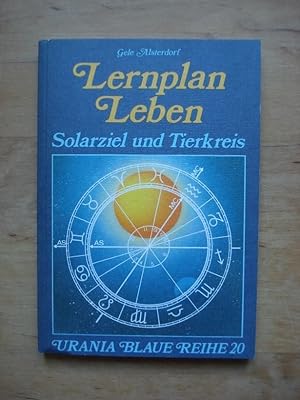 Bild des Verkufers fr Lernplan Leben - Solarziel und Tierkreis zum Verkauf von Antiquariat Birgit Gerl