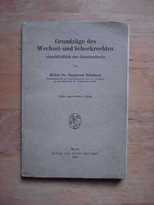 Imagen del vendedor de Grundzge des Wechsel- und Scheckrechtes einschlielich der Gesetzestexte a la venta por Antiquariat Birgit Gerl