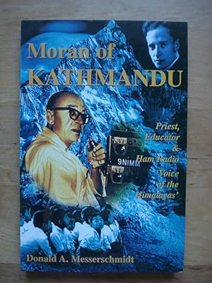 Bild des Verkufers fr Moran of Kathmandu - Pioneer Priest, Educator & Ham Radio "Voice of the Himalayas" zum Verkauf von Antiquariat Birgit Gerl