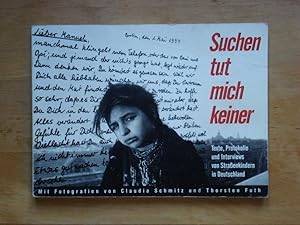 Suchen tut mich keiner - Texte, Protokolle und Interviews von Straßenkindern in Deutschland