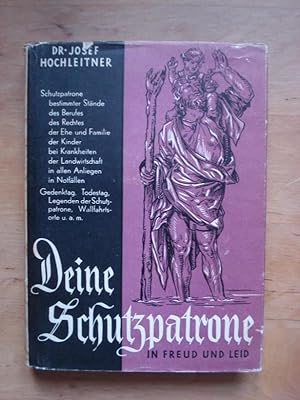 Seller image for Deine Schutzpatrone in Freud und Leid for sale by Antiquariat Birgit Gerl