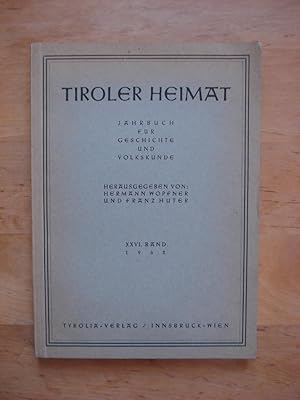 Imagen del vendedor de Tiroler Heimat - Jahrbuch fr Geschichte und Volkskunde - XXVI. Band a la venta por Antiquariat Birgit Gerl