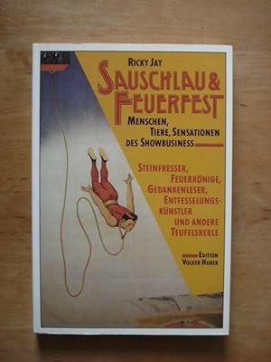 Bild des Verkufers fr Sauschlau & Feuerfest - Menschen, Tiere, Sensationen des Showbusiness zum Verkauf von Antiquariat Birgit Gerl