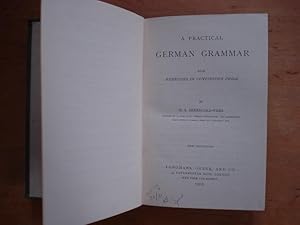 Bild des Verkufers fr A Practical German Grammar - With Exercises in continuous Prose zum Verkauf von Antiquariat Birgit Gerl