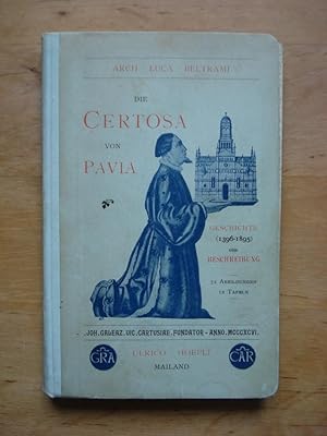 Die Certosa von Pavia - Mit 72 Abbildungen und 12 Tafeln