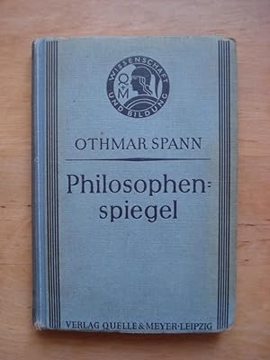 Philosophenspiegel - Die Hauptlehren der Philosophie begrifflich und lehrgeschichtlich dargestellt