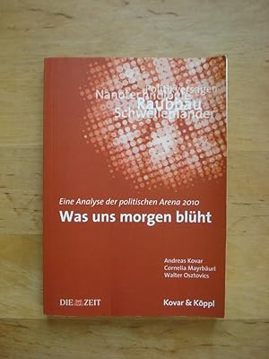 Immagine del venditore per Was uns morgen blht - Eine Analyse der politischen Arena 2010 venduto da Antiquariat Birgit Gerl