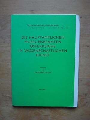 Seller image for Die hauptamtlichen Museumsbeamten sterreichs im wissenschaftlichen Dienst for sale by Antiquariat Birgit Gerl