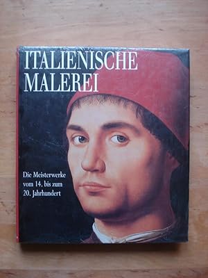 Seller image for Italienische Malerei - Die Meisterwerke vom 14. bis zum 20. Jahrhundert for sale by Antiquariat Birgit Gerl