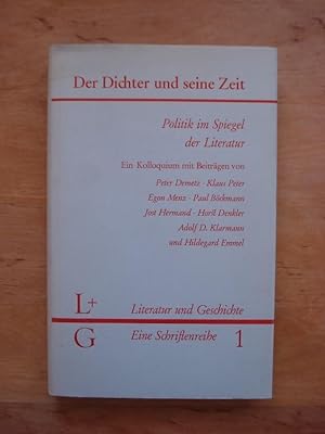 Bild des Verkufers fr Der Dichter und seine Zeit - Politik im Spiegel der Literatur zum Verkauf von Antiquariat Birgit Gerl