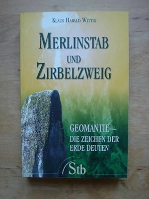 Merlinstab und Zirbelzweig - Geomantie