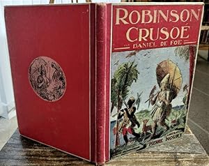 Aventures de Robinson Crusoé. Adaptation de Marguerite Reynier. Illustrations de Pierre NOURY.