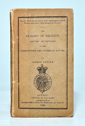 Bild des Verkufers fr The Analogy of Religion, Natural and Revealed, To the Constitution and Course of Nature. To which are added, Two Brief Dissertations: I. Of Personal Identity. II. Of the Nature of Virtue zum Verkauf von George Bayntun ABA ILAB PBFA