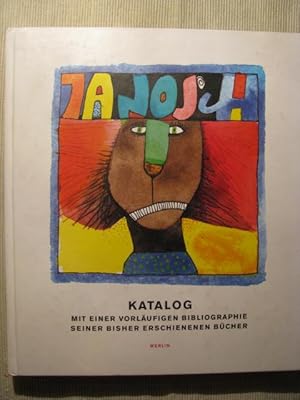 Janosch Katalog mit einer vorläufigen Bibliographie seiner bisher erschienenen Bücher.