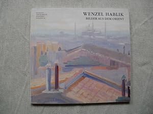 Wenzel Hablik - Bilder aus dem Orient.