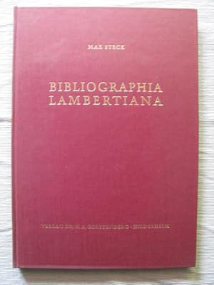 Bibliographia Lambertiana. Ein Führer durch das gedruckte und ungedruckte Schrifttum und den wiss...