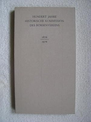 Hundert Jahre Historische Kommission des Börsenvereins 1876-1976.