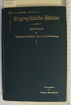 Seller image for Biographische Bltter. Jahrbuch fr lebensgeschichtliche Kunst und Forschung. Erster Band. Mit vier Bildnissen. for sale by Antiquariat am Waidspeicher