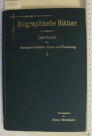 Bild des Verkufers fr Biographische Bltter. Jahrbuch fr lebensgeschichtliche Kunst und Forschung. Erster Band. Mit vier Bildnissen. zum Verkauf von Antiquariat am Waidspeicher