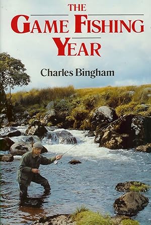 Seller image for THE GAME FISHING YEAR. By Charles Bingham. for sale by Coch-y-Bonddu Books Ltd