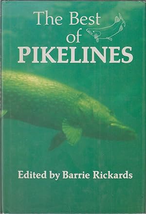 Seller image for THE BEST OF PIKELINES. Edited by Barrie Rickards. for sale by Coch-y-Bonddu Books Ltd