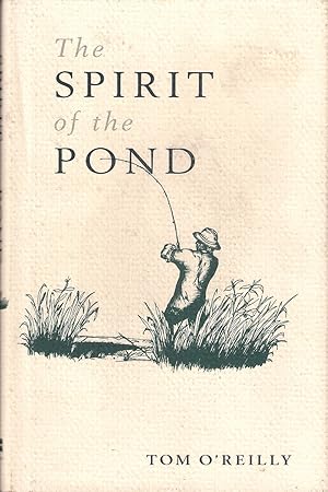 Seller image for THE SPIRIT OF THE POND. By Tom O'Reilly. First edition. for sale by Coch-y-Bonddu Books Ltd