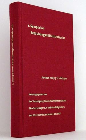 Seller image for 1. Symposion Betubungsmittelstrafrecht : Januar 2005 - St. Mrgen. Herausgegeben von der Vereinigung Baden-Wrttembergischer Strafverteidiger e.V. und den Mitgliedern des Strafrechtsausschusses des DAV. Vorwort von Eberhard Kempf. Einleitung von Klaus Malek for sale by exlibris24 Versandantiquariat