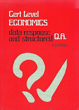 Cert Level Economics : Data Response And Structured Q. A . :