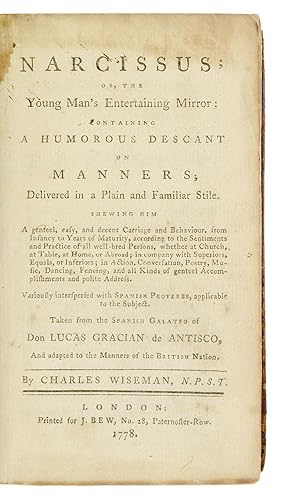 Narcissus; or, the Young Man's Entertaining Mirror: containing a humorous descant on manners; Del...