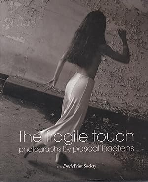 The Fragile Touch. Photographs by Pascal Baetens
